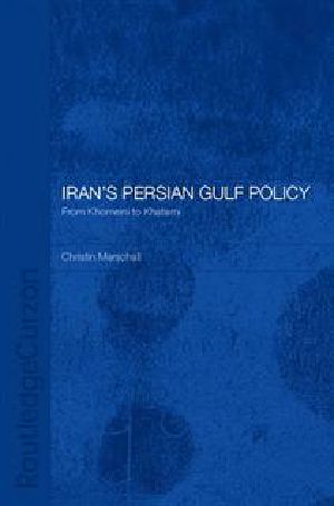 [From Khomeini to Khatami 01] • Iran's Persian Gulf Policy